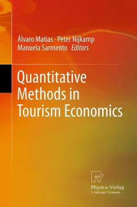 Matias / Sarmento / Nijkamp |  Quantitative Methods in Tourism Economics | Buch |  Sack Fachmedien