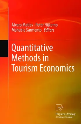 Matias / Sarmento / Nijkamp | Quantitative Methods in Tourism Economics | Buch | 978-3-7908-2926-6 | sack.de