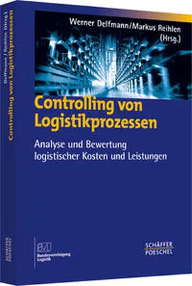 Delfmann / Reihlen |  Controlling von Logistikprozessen | Buch |  Sack Fachmedien