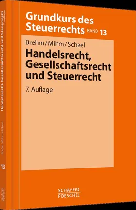 Brehm / Mihm / Scheel |  Handelsrecht, Gesellschaftsrecht und Steuerrecht | Buch |  Sack Fachmedien