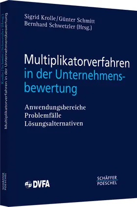 Krolle / Schmitt / Schwetzler |  Multiplikatorverfahren in der Unternehmensbewertung | Buch |  Sack Fachmedien