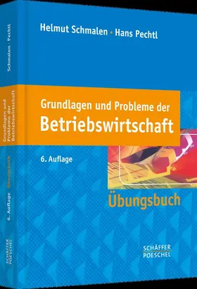 Schmalen / Pechtl |  Grundlagen und Probleme der Betriebswirtschaft | Buch |  Sack Fachmedien