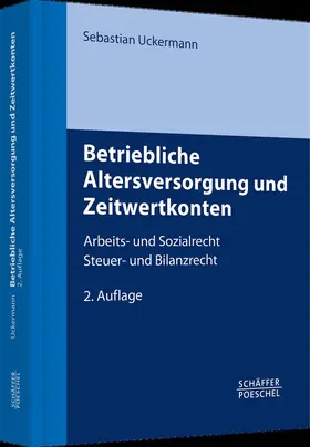 Uckermann |  Betriebliche Altersversorgung und Zeitwertkonten | Buch |  Sack Fachmedien