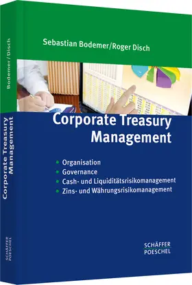 Bodemer / Disch |  Corporate Treasury Management | Buch |  Sack Fachmedien