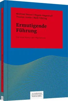 Berner / Hagenhoff / Vetter |  Ermutigende Führung | Buch |  Sack Fachmedien