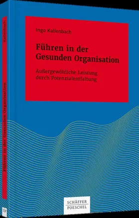 Kallenbach |  Führen in der Gesunden Organisation | Buch |  Sack Fachmedien