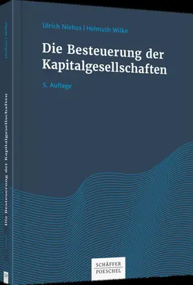 Niehus / Wilke |  Die Besteuerung der Kapitalgesellschaften | Buch |  Sack Fachmedien