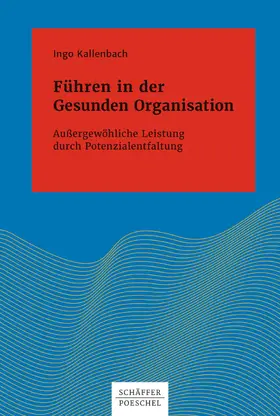 Kallenbach |  Führen in der Gesunden Organisation | eBook | Sack Fachmedien