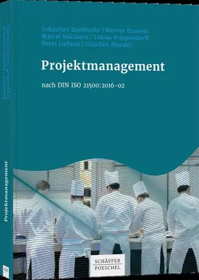 Benkhofer / Esswein / Hülsbeck |  Projektmanagement nach DIN ISO 21500:2016-02 | Buch |  Sack Fachmedien