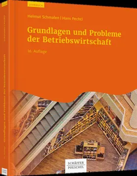 Schmalen / Pechtl |  Grundlagen und Probleme der Betriebswirtschaft | Buch |  Sack Fachmedien