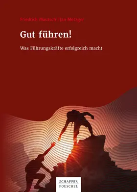 Mautsch / Metzger |  Gut führen! | eBook | Sack Fachmedien