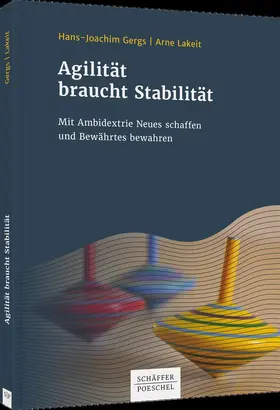 Gergs / Lakeit |  Agilität braucht Stabilität | Buch |  Sack Fachmedien