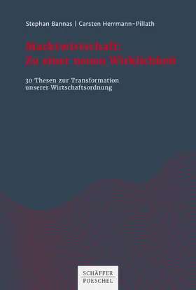 Bannas / Herrmann-Pillath |  Marktwirtschaft: Zu einer neuen Wirklichkeit | eBook | Sack Fachmedien
