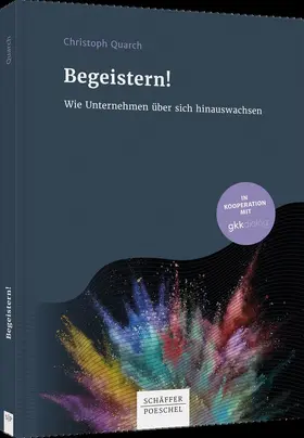 Quarch |  Begeistern! | Buch |  Sack Fachmedien