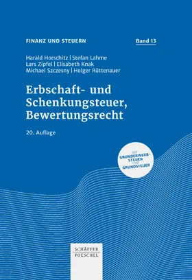 Horschitz / Lahme / Zipfel |  Erbschaft- und Schenkungsteuer, Bewertungsrecht | eBook | Sack Fachmedien