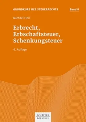 Heil |  Erbrecht, Erbschaftsteuer, Schenkungsteuer | eBook | Sack Fachmedien
