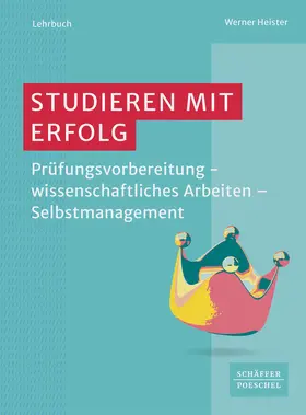 Heister | Studieren mit Erfolg | Buch | 978-3-7910-5701-9 | www2.sack.de
