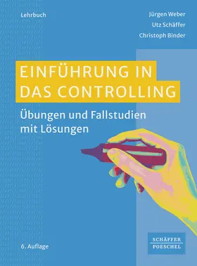 Weber / Schäffer / Binder | Einführung in das Controlling | Buch | 978-3-7910-6163-4 | www2.sack.de