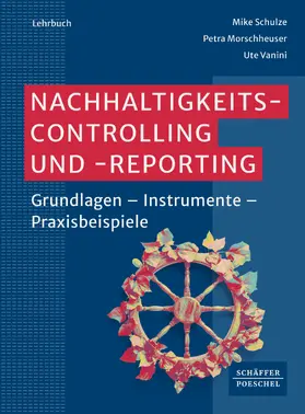 Schulze / Morschheuser / Vanini |  Nachhaltigkeitscontrolling und -reporting | eBook | Sack Fachmedien