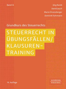 Ramb / Jauch / Ehrensberger |  Steuerrecht in Übungsfällen / Klausurentraining | Buch |  Sack Fachmedien