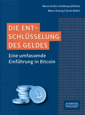 Krohn / Jefferies / Streng |  Die Entschlüsselung des Geldes | eBook | Sack Fachmedien