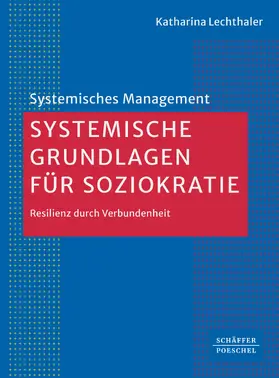 Lechthaler |  Systemische Grundlagen für Soziokratie | eBook | Sack Fachmedien
