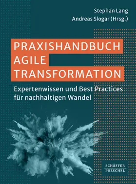 Lang / Slogar |  Praxishandbuch Agile Transformation | eBook | Sack Fachmedien