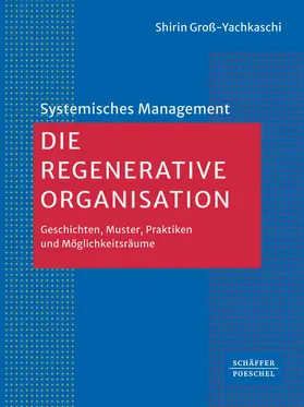Groß-Yachkaschi |  Die Regenerative Organisation | Buch |  Sack Fachmedien
