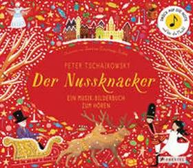 Courtney-Tickle |  Peter Tschaikowsky. Der Nussknacker | Buch |  Sack Fachmedien