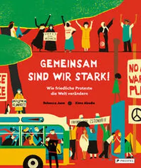 June / Abadía |  Gemeinsam sind wir stark! Wie friedliche Proteste die Welt verändern | Buch |  Sack Fachmedien