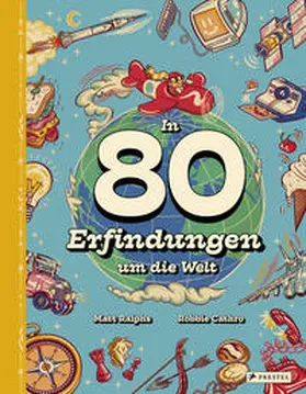 Ralphs / Cathro |  In 80 Erfindungen um die Welt | Buch |  Sack Fachmedien