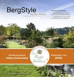 Berg / Braun / Körner |  BergStyle. Garden Design inspired by Pückler | Buch |  Sack Fachmedien