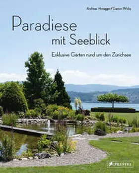 Honegger |  Paradiese mit Seeblick. Exklusive Gärten rund um den Zürichsee | Buch |  Sack Fachmedien