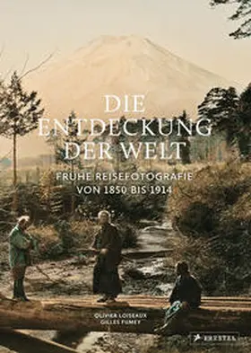 Loiseaux / Fumey / Langer |  Die Entdeckung der Welt | Buch |  Sack Fachmedien