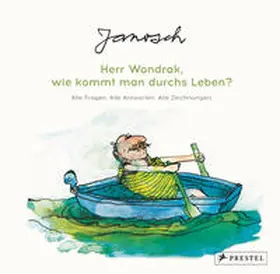 Janosch |  Janosch: Herr Wondrak, wie kommt man durchs Leben? | Buch |  Sack Fachmedien