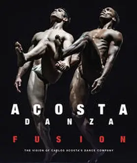 Giloy-Hirtz |  ACOSTA DANZA. FUSION | Buch |  Sack Fachmedien