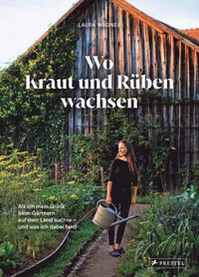 Wagner |  Wo Kraut und Rüben wachsen | Buch |  Sack Fachmedien