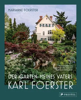 Foerster / Timm |  Der Garten meines Vaters Karl Foerster | Buch |  Sack Fachmedien