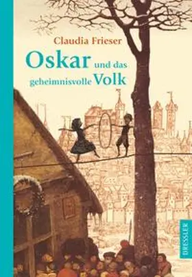Frieser |  Oskar und das geheimnisvolle Volk | Buch |  Sack Fachmedien