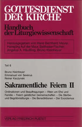 Kleinheyer / von Severus / Kaczynski |  Gottesdienst der Kirche. Handbuch der Liturgiewissenschaft / Sakramentliche Feiern II | Buch |  Sack Fachmedien