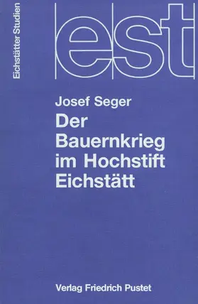 Seger |  Der Bauernkrieg im Hochstift Eichstätt | Buch |  Sack Fachmedien