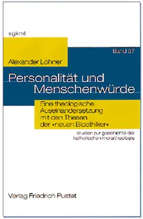 Lohner |  Personalität und Menschenwürde | Buch |  Sack Fachmedien