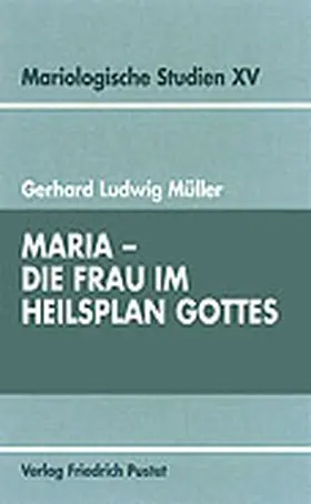 Müller / Ziegenaus |  Maria - Die Frau im Heilsplan Gottes | Buch |  Sack Fachmedien