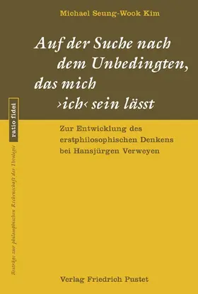 Seung-Wook Kim |  Auf der Suche nach dem Unbedingten, das mich ich sein lässt | Buch |  Sack Fachmedien