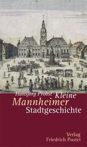 Probst |  Kleine Mannheimer Stadtgeschichte | Buch |  Sack Fachmedien