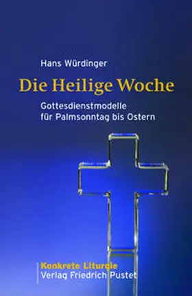 Würdinger | Die Heilige Woche | Buch | 978-3-7917-2259-7 | www2.sack.de