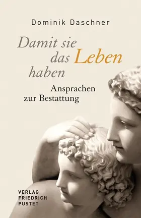 Daschner |  Damit sie das Leben haben | Buch |  Sack Fachmedien