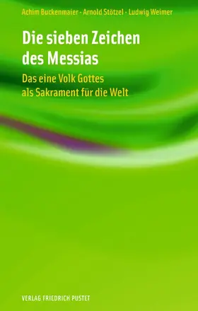 Buckenmaier / Stötzel / Weimer |  Die Sieben Zeichen des Messias | Buch |  Sack Fachmedien
