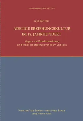 Böttcher / Imkamp / Styra |  Adelige Erziehungskultur im 18. Jahrhundert | Buch |  Sack Fachmedien