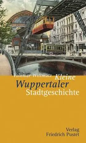 Wittmütz |  Kleine Wuppertaler Stadtgeschichte | Buch |  Sack Fachmedien